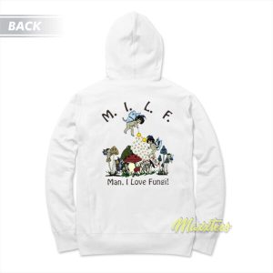 Man I Love Fungi MILF Hoodie 3
