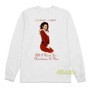 Mariah Carey All I Want For Christmas Long Sleeve Shirt 1 Mariah Carey All I Want For Christmas Long Sleeve Shirt 2