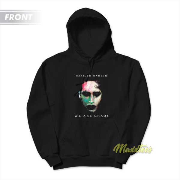 Marilyn Manson We Are Chaos Hoodie