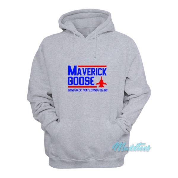 Maverick Goose Bring Back That Loving Feeling Hoodie