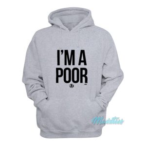 Maxwell Jacob Friedman Mjf Im A Poor Hoodie 2
