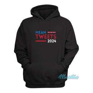 Mean Tweets 2024 Hoodie 2