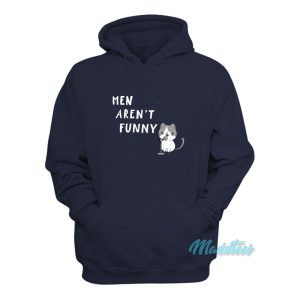 Men Arent Funny Cat Hoodie 1
