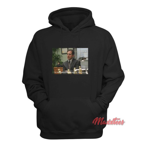 Michael Scott I’m Not Superstitious But I’m A Little Stitious Hoodie