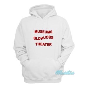 Miley Cyrus Museums Blowjobs Theater Hoodie 2