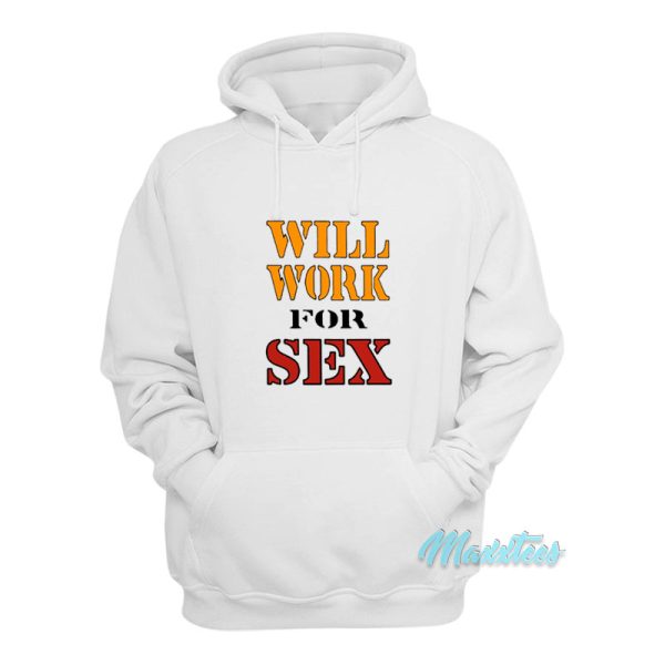 Miley Cyrus Will Work For Sex Hoodie