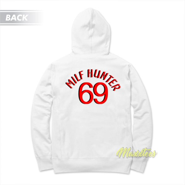 Milf Hunter 69 Hoodie