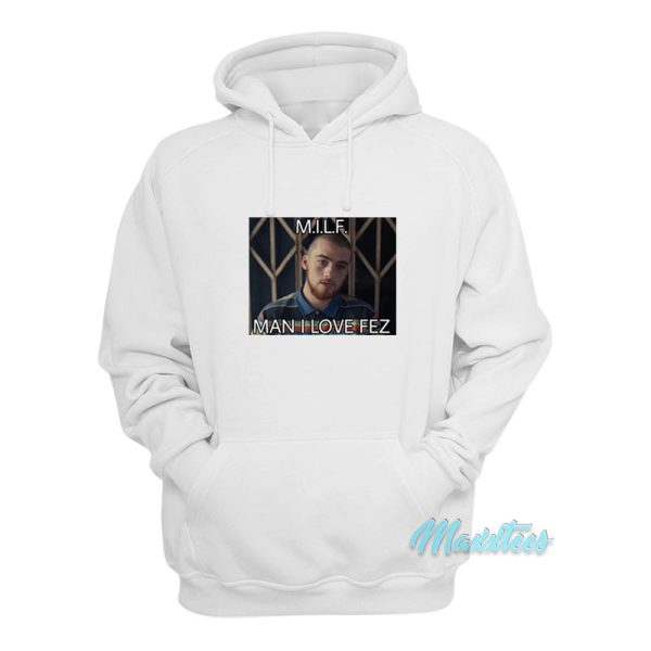 Milf Man I Love Fez Euphoria Hoodie