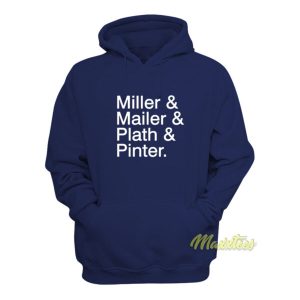 Miller and Mailer and Plath and Pinter Hoodie 2
