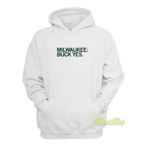 Milwaukee Bucks Yes Hoodie 1