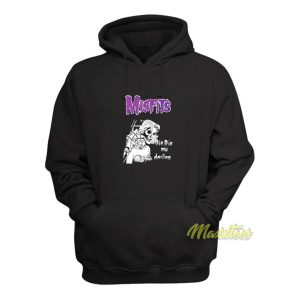 Misfits Die Die My Darling Hoodie 2