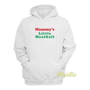 Mommys Little Meatball Hoodie 1