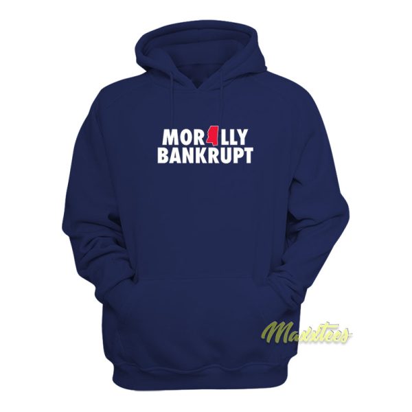 Morally Bankrupt Hoodie