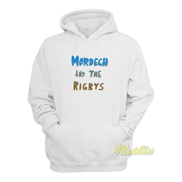 Mordecai and The Rigbys Hoodie