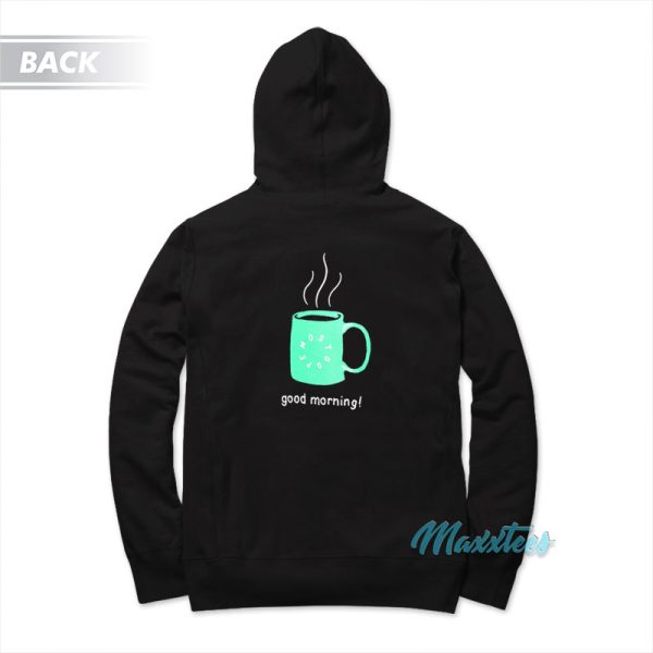 Most Dope Good Morning Cup Of Joe Hoodie