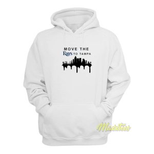 Move The Rays To Tampa Hoodie 1
