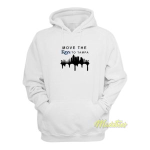 Move The Rays To Tampa Hoodie 2