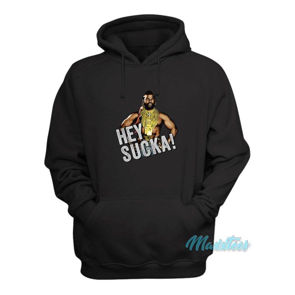 Mr T Hey Sucka Hoodie