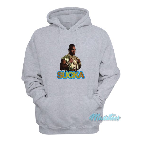 Mr T Sucka Hoodie Cheap Custom