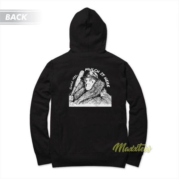 Mulch Is Here Barstool Sports 1982 Hoodie