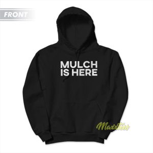 Mulch Is Here Barstool Sports 1982 Hoodie 2 Mulch Is Here Barstool Sports 1982 Hoodie 3