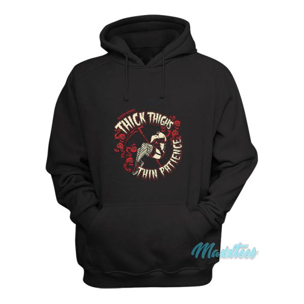 Murder Apparel Thick Thighs Thin Patience Hoodie