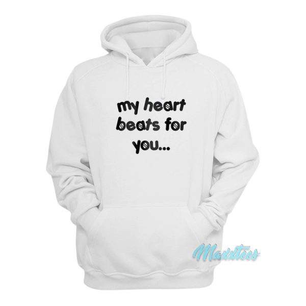 My Heart Beats For You Hoodie