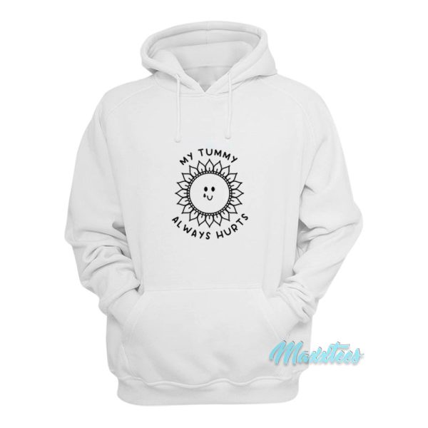 My Tummy Always Hurts Sun Hoodie