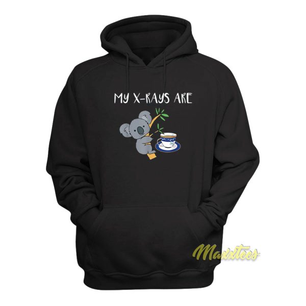 My XRays Are Koala Tea Hoodie