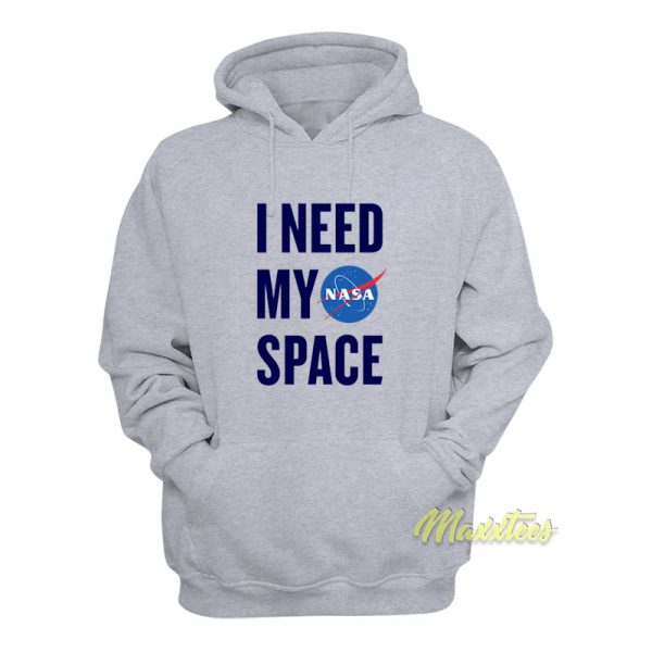 Nasa I Need My Space Nasa Hoodie