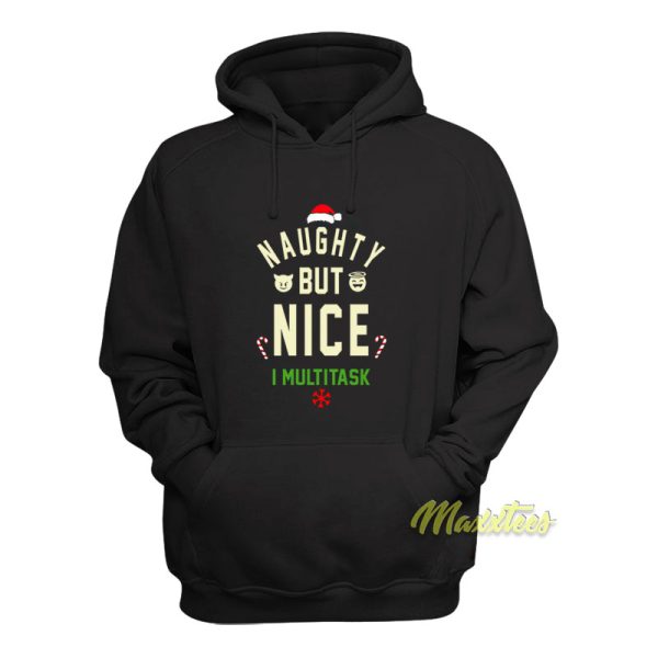 Naughty But Nice I Multitask Hoodie