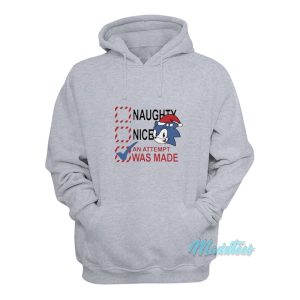 Naughty Nice An Attempt Was Made Sonic Hoodie 1