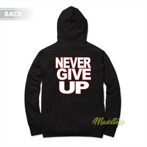 Never Give Up Hustle Loyalty Respect Hoodie