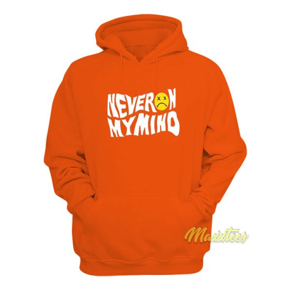 Never On My Mind Hoodie