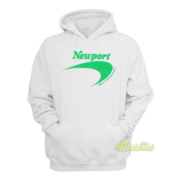 Newport Alive With Pleasure Hoodie