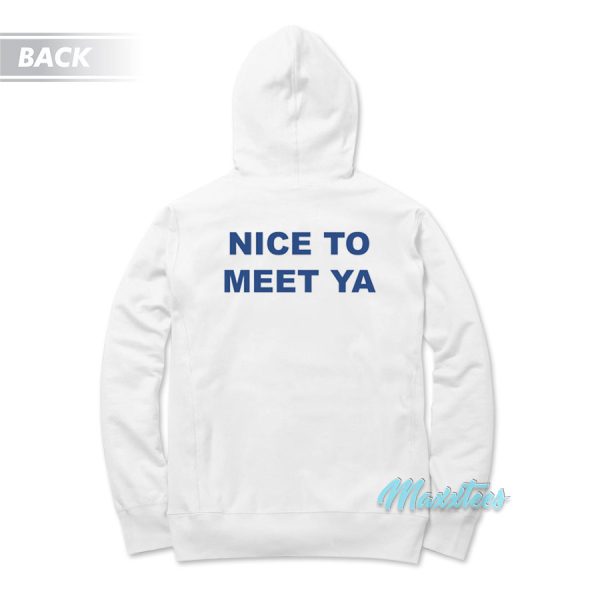 Nice To Meet Ya Niall Horan Hoodie