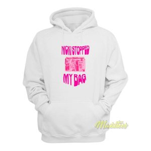 Nicki Minaj Stopped My Bag Hoodie 2