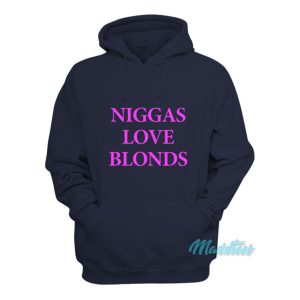 Niggas Love Blonds Hoodie 2