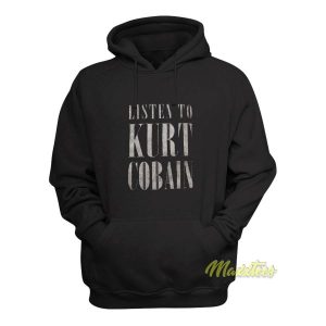 Nirvana Listen To Kurt Cobain Hoodie 2