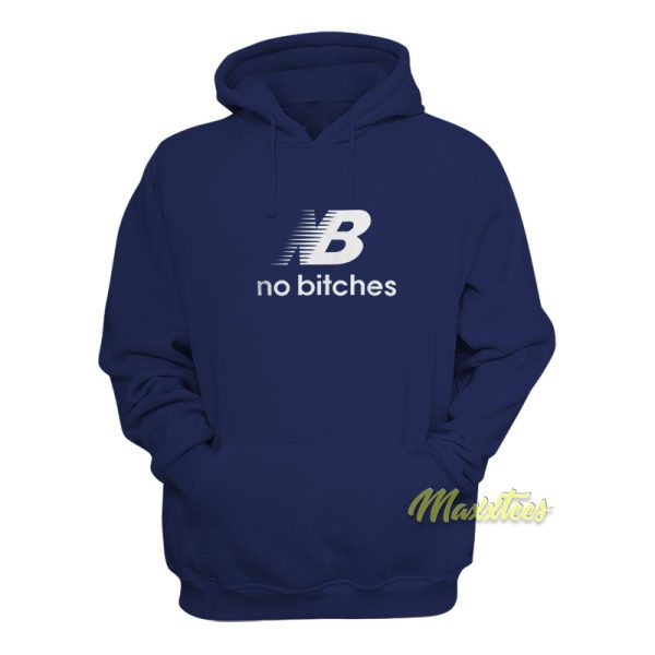 No Bitches Hoodie