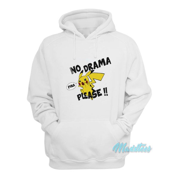 No Drama Pika Please Hoodie