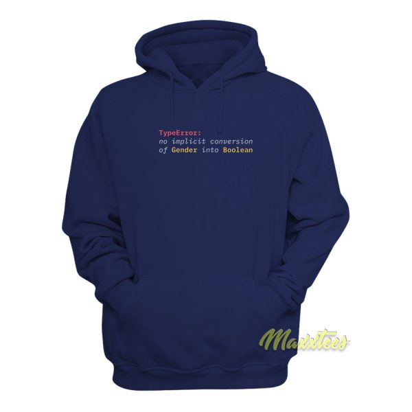 No Implicit Conversion Of Gender Into Boolean Hoodie