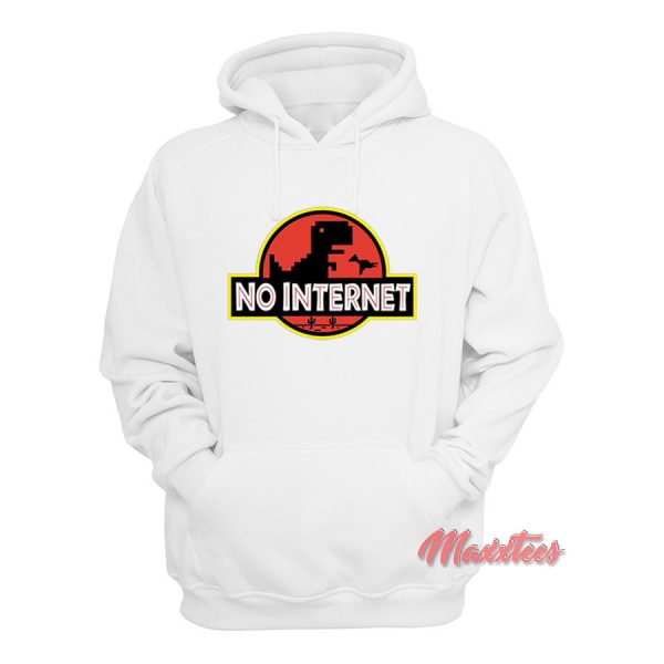 No Internet Jurassic Park Parody Hoodie