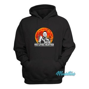 No Lives Matter Michael Myers Halloween Hoodie 1 No Lives Matter Michael Myers Halloween Hoodie 2