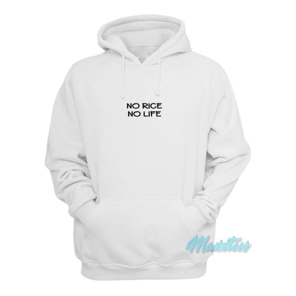 No Rice No Life Hoodie