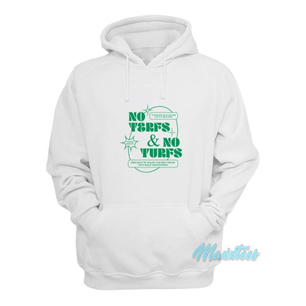 No Terfs And No Turfs Hoodie