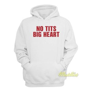 No Tits Big Heart Hoodie 1 No Tits Big Heart Hoodie 2