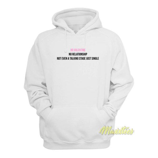 No Valentine No Relationship Hoodie