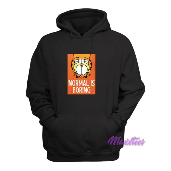 Normal Is Boring Garfield Hoodie