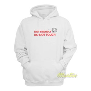 Not Friendly Do Not Touch Dog Hoodie 1